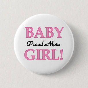 Proud Mama Baby Girl Tshirts und Geschenke Button