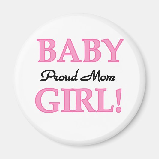 Proud Mama Baby Girl Tshirts und Geschenke Magnet (Vorne)