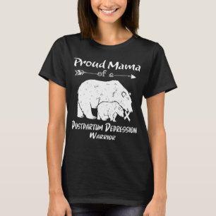 Proud Mama Bear Postpartum Depression Bewusstsein T-Shirt