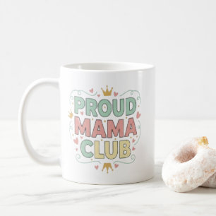 Proud Mama Club Tasse Keramik Kaffeetasse