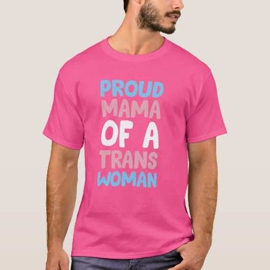 Proud Mama einer Trans-Frau - Trans Pride T-Shirt (Vorderseite)