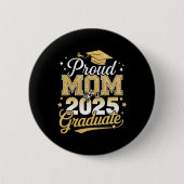 Proud-Mama eines Cl von 2025 Hochschulabsolventen Button (Vorderseite)