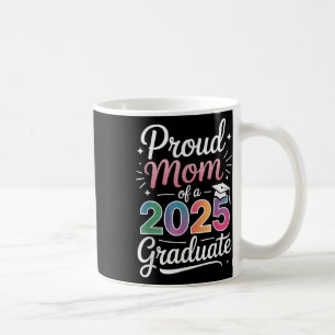 Proud-Mama eines Hochschulabschlusses 2025 Kaffeetasse