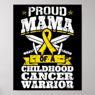 Proud Mama eines Krebskriegers im Kindesalter Poster