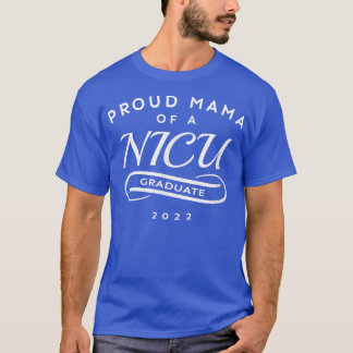 Proud Mama eines NICU-Absolventen 2022 Preemie T-Shirt