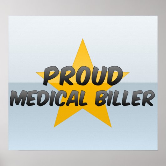 Proud Medical Biller Poster (Vorne)