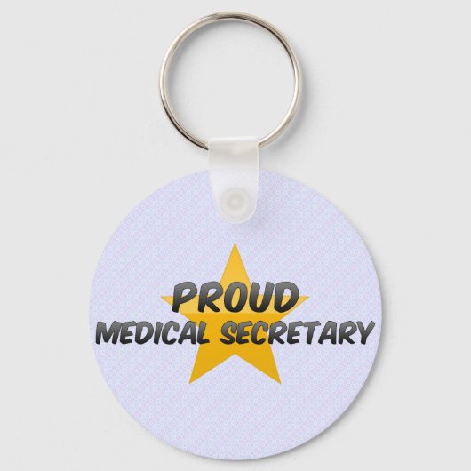 Proud Medical Secretary Schlüsselanhänger (Vorderseite)