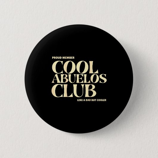 Proud Member Cool Abuelos Club Like A Dad But Cool Button (Vorderseite)