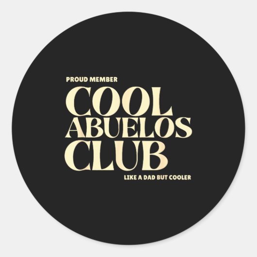 Proud Member Cool Abuelos Club Like A Dad But Cool Runder Aufkleber (Vorderseite)