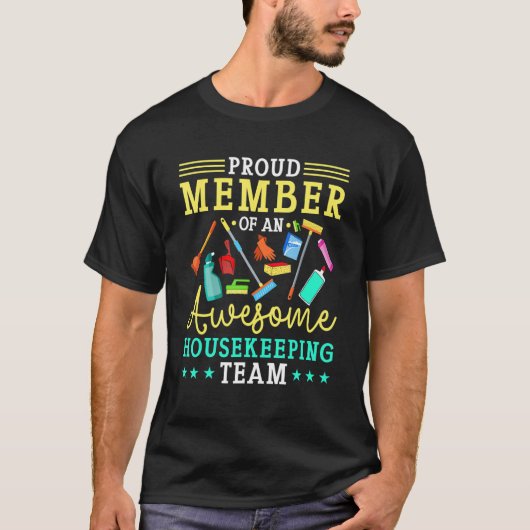 Proud Member Of An Awesome Housekeeping Team T-Shirt (Vorderseite)