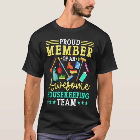 Proud Member Of An Awesome Housekeeping Team T-Shirt (Vorderseite)
