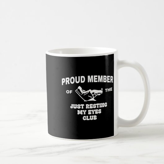 Proud Member Of Just Resting My Eyes Club Dad Fath Kaffeetasse (Rechts)
