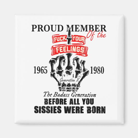 Proud Member Of The 1965-1980 Generation X Bad Gen Magnet (Vorne)
