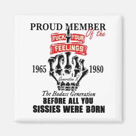 Proud Member Of The 1965-1980 Generation X Bad Gen Magnet (Vorne)