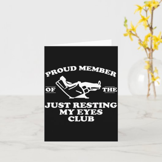Proud Member Of The Just Resting My Eyes Club  Karte (Gelbe Blume)