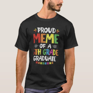 Proud Meme of a 5th Graduate Abschluss Clas T-Shirt