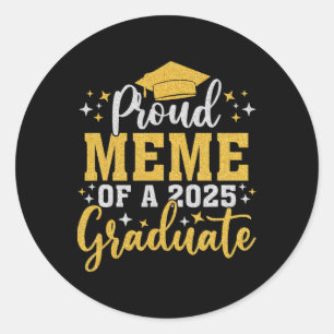 Proud Meme of a Cl of 2025 Graduate Senior Graduat Runder Aufkleber