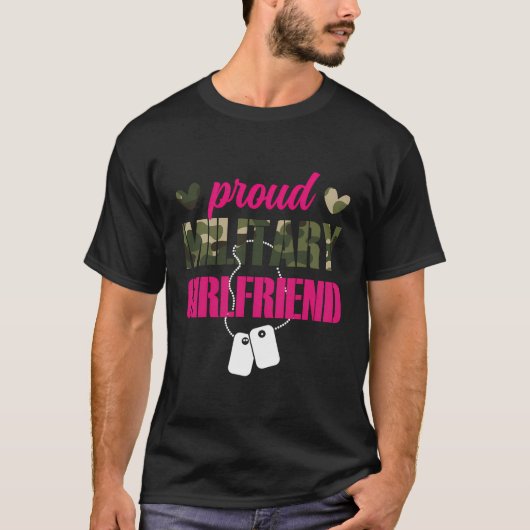 Proud Military Girlfriend Soldier Girlfriend T-Shirt (Vorderseite)