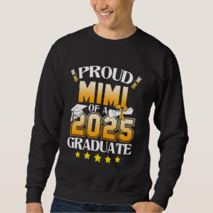 Proud Mimi einer Klasse von 2025 Graduate Mimi Sen Sweatshirt