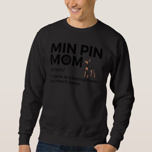 Proud Min Button Mama Definition Miniatur Pinscher Sweatshirt (Vorderseite)