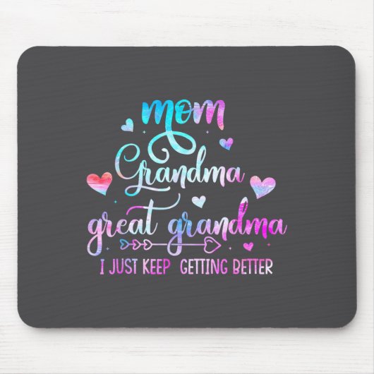 Proud Mom Grandma Great Grandma I Just Keep Gettin Mousepad (Vorne)