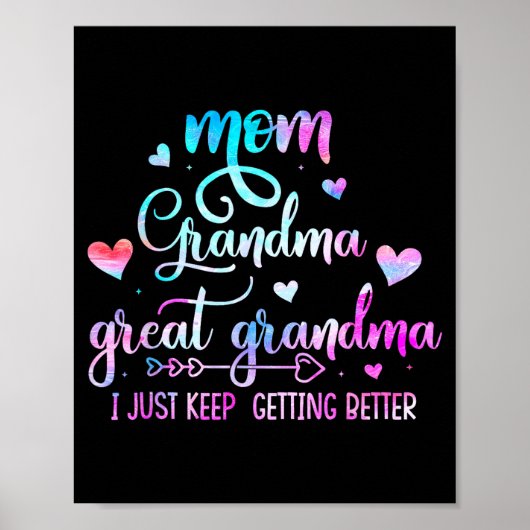 Proud Mom Grandma Great Grandma I Just Keep Gettin Poster (Vorne)