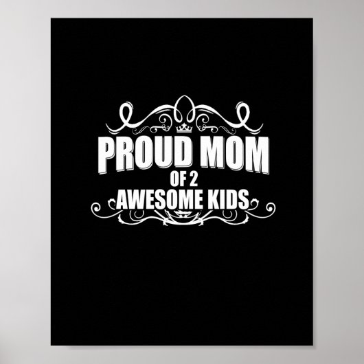 PROUD MOM of 2 AWESOME KIDS Poster (Vorne)