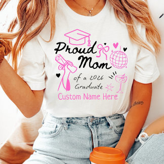 Proud Mom of a 2026 Graduate Pink Coquette Custom  T-Shirt