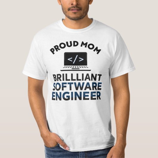 Proud Mom of a Brilliant Software Engineer T-Shirt (Vorderseite)