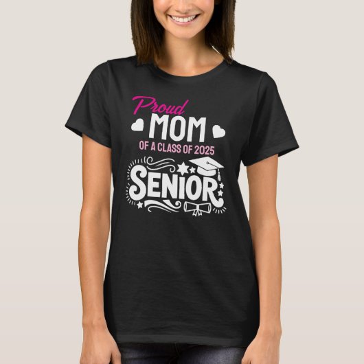 Proud mom of a Class of 2025 Senior T-Shirt (Vorderseite)