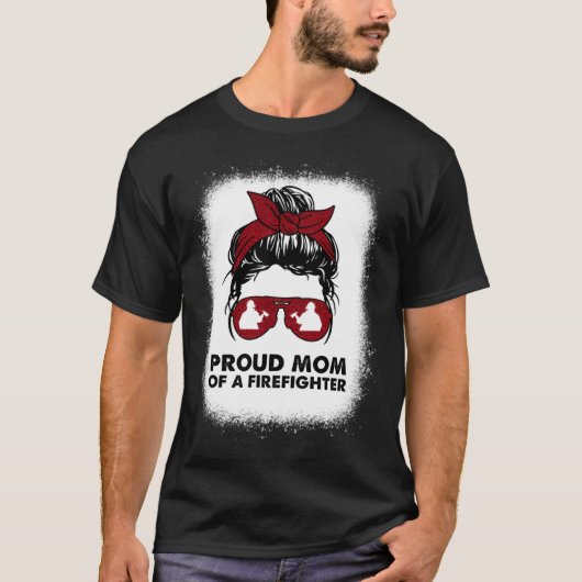 Proud Mom of a Firefighter Bleached Messy Bun Us F T-Shirt (Vorderseite)