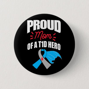 Proud Mom Of A T1D Hero Type 1 Diabetes Mom Button