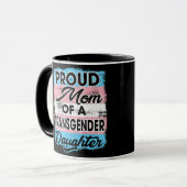 Proud Mom of a Transgender Daughter Tasse (Vorderseite Links)