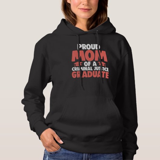 Proud Mom Of Criminal Justice Graduate Women Court Hoodie (Vorderseite)