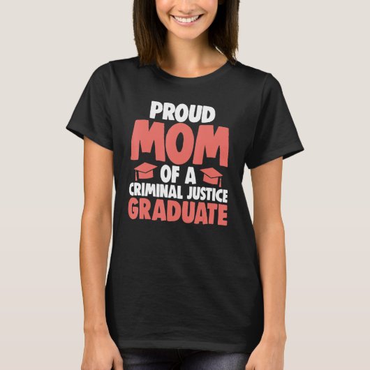 Proud Mom Of Criminal Justice Graduate Women Court T-Shirt (Vorderseite)
