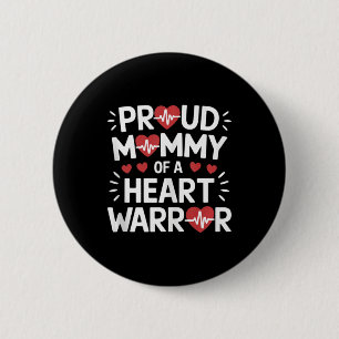 Proud Mommy eines Herzkriegers Chd Awareness Warri Button