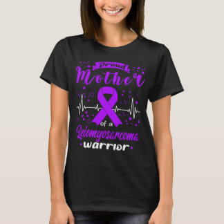 Proud Mother LEIOMYOSARCOMA Warrior T-Shirt