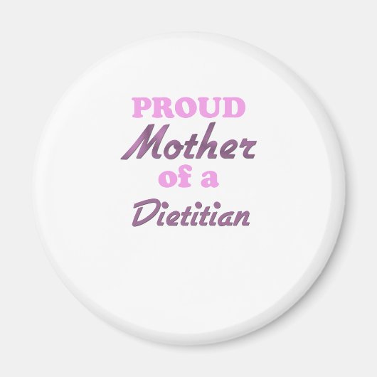 Proud Mother of a Dietitian Magnet (Vorne)