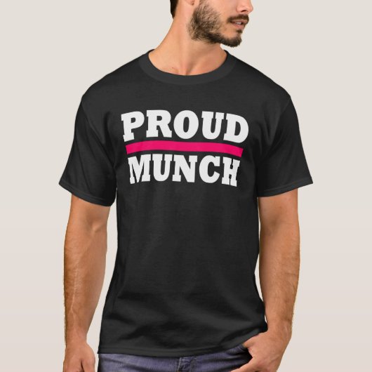 PROUD MUNCH T-Shirt (Vorderseite)