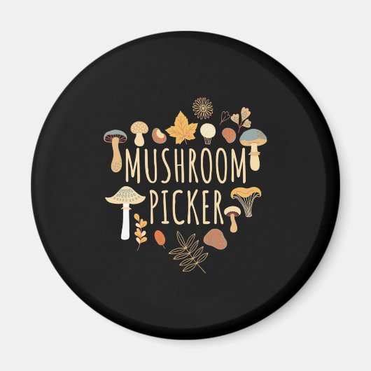 Proud Mushroom Picker Magnet (Vorne)