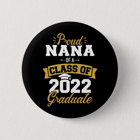 Proud nana Class 2022 Abschluss mit Abschluss Button (Vorderseite)