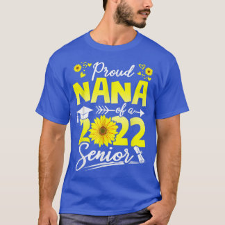 Proud Nana of a 2022 Senior Abschluss Sunflower 2 T-Shirt