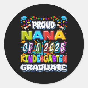 Proud Nana of a 2025 Kindergarten Graduate - Gradu Runder Aufkleber