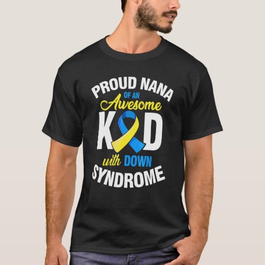 Proud Nana Of An Awesome Kid Down Synndrome Awaren T-Shirt (Vorderseite)