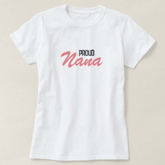 Proud Nana T-Shirt (Design vorne)