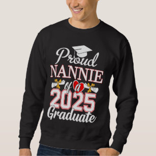 Proud Nannie einer Klasse von 2025 Graduate Nannie Sweatshirt