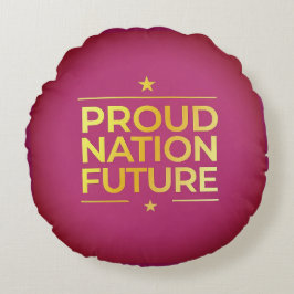 Proud Nation Bright Future Rundes Kissen
