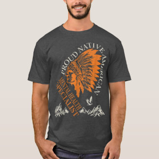 Proud Native American Job Mental Health Specialist T-Shirt