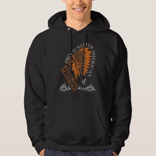 Proud Native American Job Records Manager Hoodie (Vorderseite)