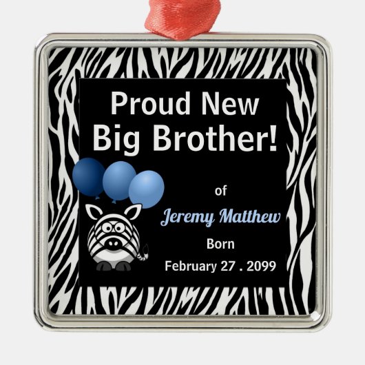 Proud New Big Brother Blue Zebra Ornament Aus Metall (Vorne)